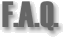F.A.Q.